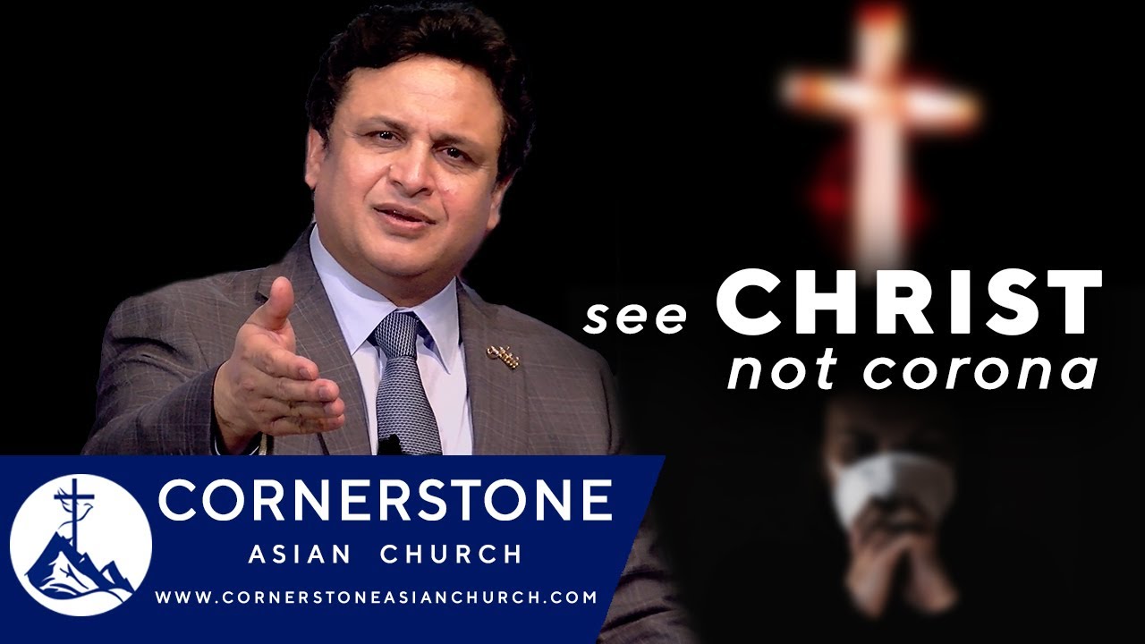SEE CHRIST NOT CORONA | Pastor Peter Paul | Cornerstone Asian Church Canada
