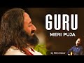Guru Meri Pooja | Best Guru Bhajan in Hindi | With Lyrics | Art of Living Bhajans