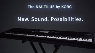 Korg NAUTILUS - Dazzling New Sounds; Streamlined Workflow; KRONOS Pedigree