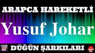 YUSUF JOHAR - Arapça Hareketli Düğün Şarkıları 🎶 |YENİ| #Arapcahalay #Furkanmusi