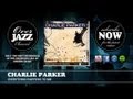 Charlie Parker - Everything Happens to Me (1949)