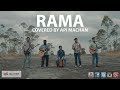 Rama - Cover by Api Machan download mp3 dan video Rama - Cover by Api Machan