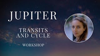 JUPITER - Transits and Cycle - Recording of Workshop