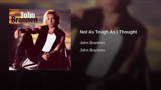 Watch John Brannen Not As Tough As I Thought video