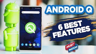 Android Q Top 6 New Features