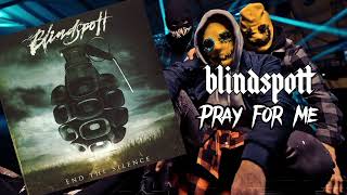 Watch Blindspott Pray For Me video
