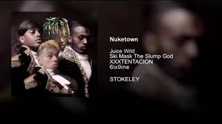 Nuketown Ft Xxxtentacion 6ix9ine And Juice Wrld Official Audio Nuketown Ft Xxxtentacion 6ix9ine And Juice Wrld Official Audio
