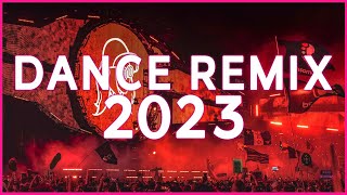 DANCE REMIX SONGS 2023 🔥 Mashups & Remixes Of Popular Songs 🔥 EDM DJ Club Dance Remix 2023 🎉