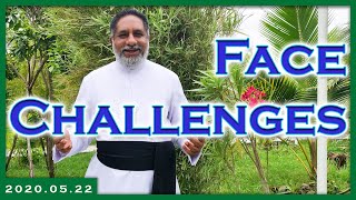 Face Challenges | 22.05.2020 | Daily reflection