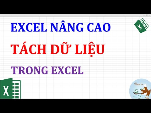 Excel nâng cao | Tách dữ liệu trong Excel