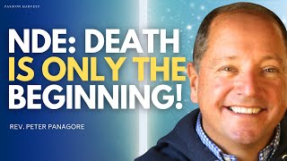 HOW DYING TAUGHT ME THAT DEATH IS JUST THE BEGINNING: NDE, Terror & Love with Rev. Peter Panagore