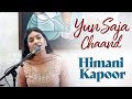 Yun Saza CHand | Himani Kapoor | Bazm e Khas