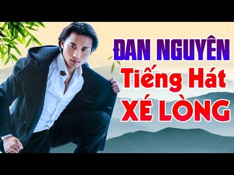 ĐAN NGUYÊN - Tiếng Hát Xé Lòng - Chọn Lọc 100 Siêu Phẩm Để Đời - Nhạc Vàng Bolero Xưa Buồn Tê Tái