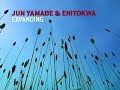 Jun Yamabe & Enitokwa - Expanding [ambient/electronica]