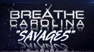 Watch Breathe Carolina Savages video