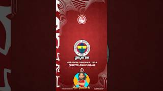 Fenerbahçenin Çeyrek Finalde Rakibi Olympiakos Oldu
