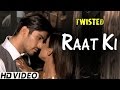 Raat Ki - Video Song | Twisted | Nia Sharma | Namit Khanna | A Web Series By Vikram Bhatt