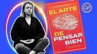 ¿Cómo cambiar la mente? El arte de pensar bien.