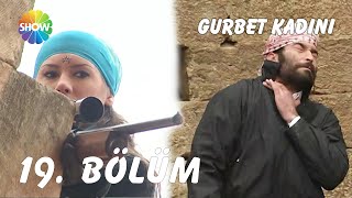 Gurbet Kadını 19. Bölüm Full Hd