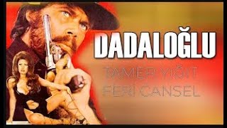 Dadaloğlu Türk Filmi Full Tamer Yiğit & Feri Cansel