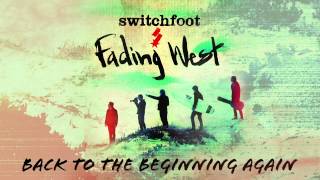 Watch Switchfoot Back To The Beginning Again video