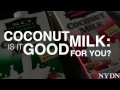 Is Coconut Milk Good For You?