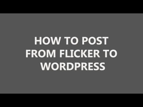How to post from Flickr to WordPress