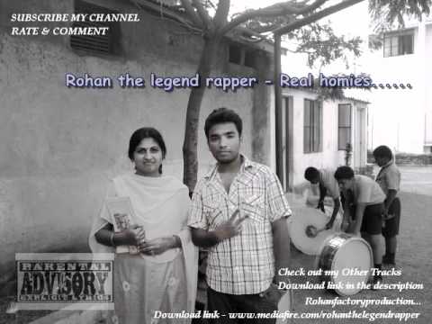 Rohan the legend rapper - Real homies 2011 new