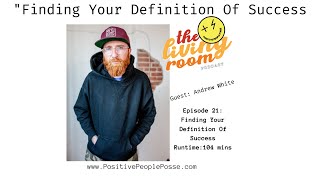 Finding Your Definition Of Success With Andrew Morgans