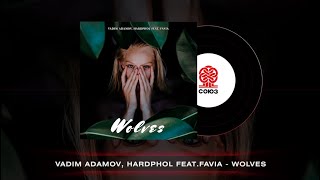 Vadim Adamov, Hardphol Feat.favia - Wolves (2024)