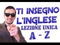 PRONUNCIA INGLESE DALLA A ALLA Z - LEZIONE UNICA