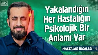 Yakalandığın Her Hastalığın Psikolojik Bir Anlamı Var[Hastalar Risalesi 4]-Terzi