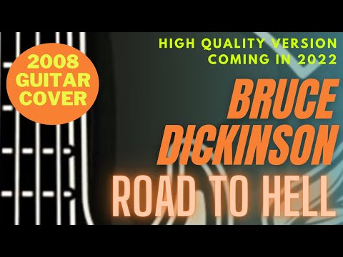 Road to Hell, Bruce Dickinson. Road to Hell, Bruce Dickinson. 4:01. Me playing Bruce Dickinson&squot;s "Road to Hell".