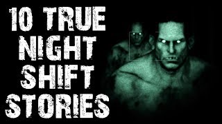 10 TRUE Creepy & Disturbing Night Shift Horror Stories | (Scary Stories)