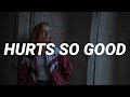 Astrid S - Hurts So Good (Lyrics) "When it hurts but it hurts so good"