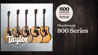 Taylor Guitars Showdown: 800 series (All Steel-string Models) | Playthrough Demo