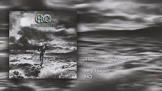 Watch Roy Harper Hallucinating Light video