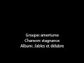 Amertume-Stagnance