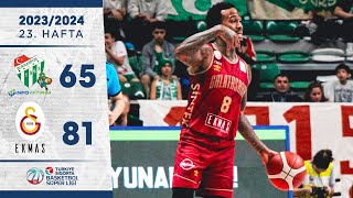 Bursaspor İnfo Yatırım (65-81) Galatasaray Ekmas - Türkiye Sigorta Basketbol Süp