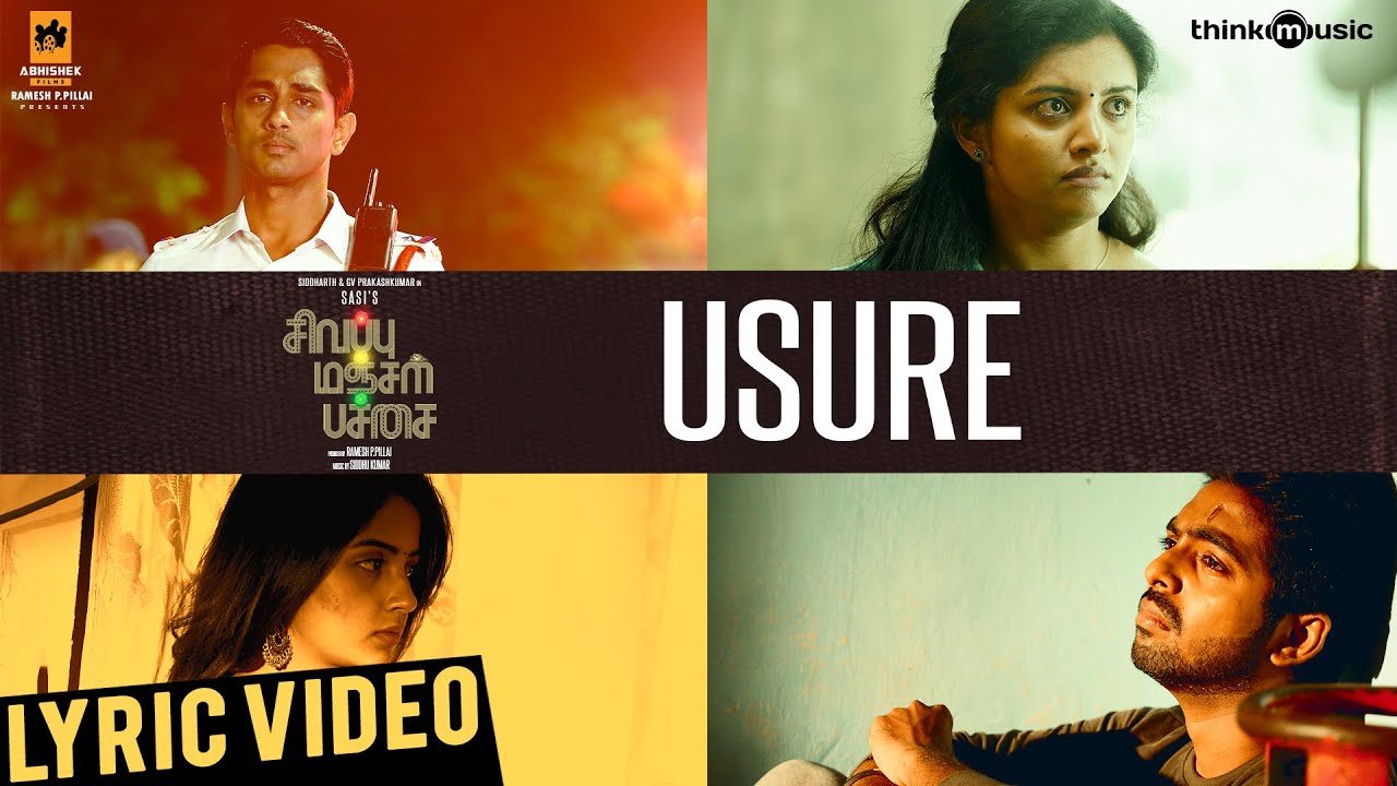 Usure Song Lyrics | Sivappu Manjal Pachai (2019) | Love 3 Sivappu Manjal Pachai | Usure Song Lyric Video | Siddharth, G.V.Prakash Kumar | Sasi | Siddhu Kumar - YouTube