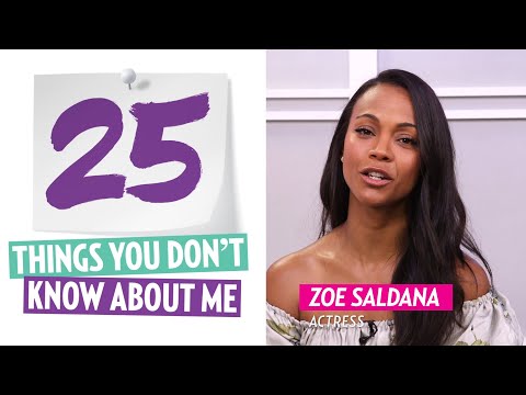 Zoe Saldana 25 Things You Don't Know About Me