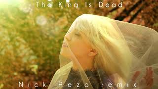 34 The King Is Dead 34 Nick Rezo Remix 34 The King Is Dead 34 Nick Rezo Remix