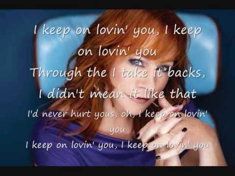 Reba McEntire - I Keep On Loving You (lyrics) new 2010 song single!