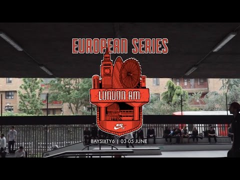 Nike SB | Euro Series 2016 | London AM