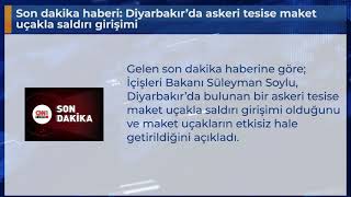 Son dakika haberi: Diyarbakır’da askeri tesise maket uçakla saldırı girişimi