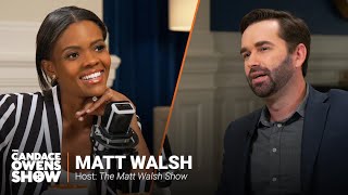 The Candace Owens Show: Matt Walsh