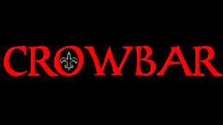 Watch Crowbar Suffering Brings Wisdom video
