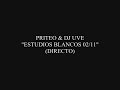 Priteo & DJ Uve "Estudios Blancos 02/11" (Directo. Sala Weekend 20/03/2013)