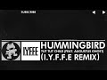 [EDM] - Tut Tut Child - Hummingbird (feat. Augustus Ghost) (I.Y.F.F.E Remix) [Free Remix Week]