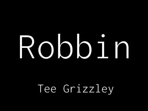 Tee Grizzley - Robbin (Official Lyrics Video)
